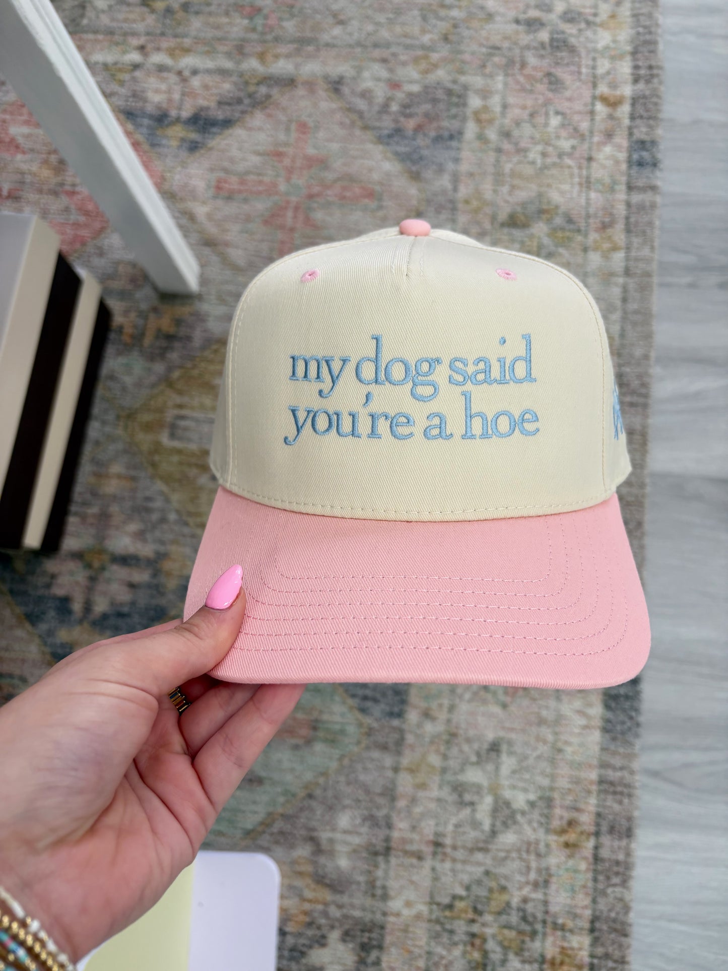 My Dog Said You’re a Hoe Hat