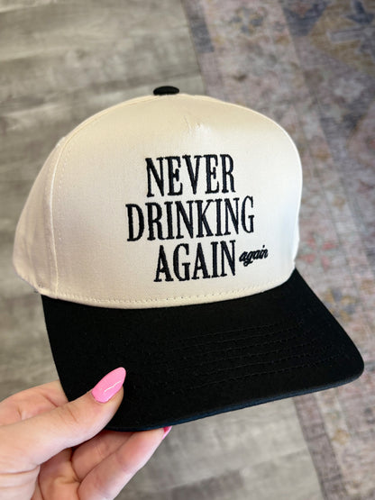 Never Drinking Again Hat