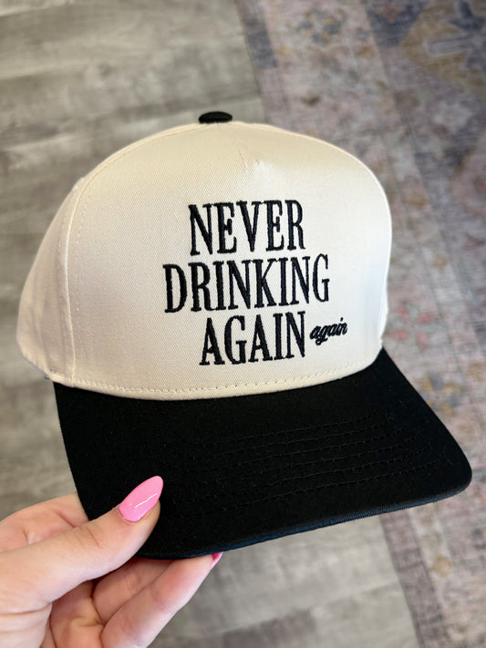 Never Drinking Again Hat