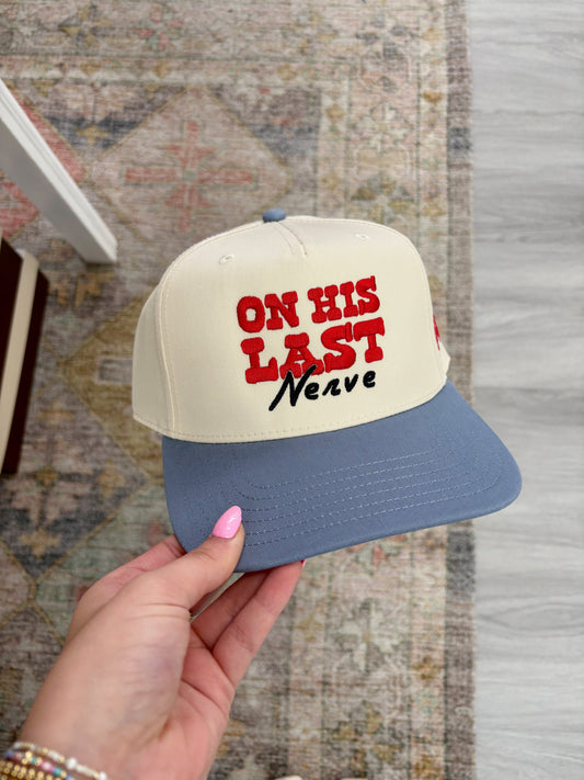 On His Last Nerve Hat